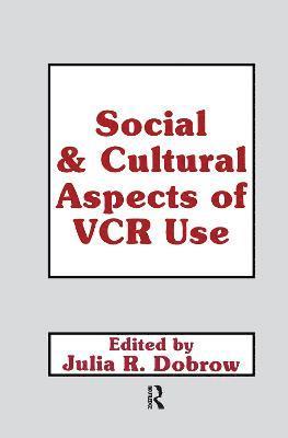 Julie Dobrow, Julia R. Dobrow - Social and Cultural Aspects of VCR Use, Häftad