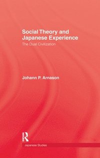 bokomslag Social Theory and Japanese Experience