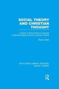 bokomslag Social Theory and Christian Thought
