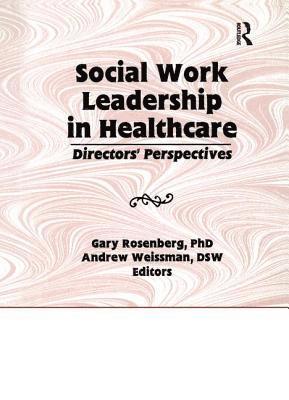 Social Work Leadership in Healthcare 1