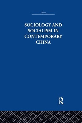 bokomslag Sociology and Socialism in Contemporary China