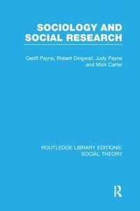 bokomslag Sociology and Social Research (RLE Social Theory)