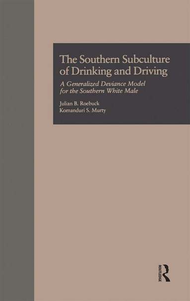 Julian B. Roebuck, Komanduri S. Murty - Southern Subculture of Drinking and Driving, Häftad