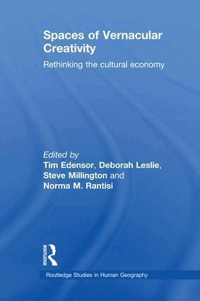 Tim Edensor, Deborah Leslie, Steve Millington, Norma Rantisi - Spaces of Vernacular Creativity, Häftad
