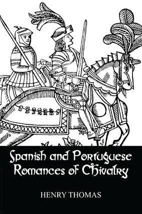 Henry Thomas - Spanish and Portuguese Romances of Chivalry, Häftad