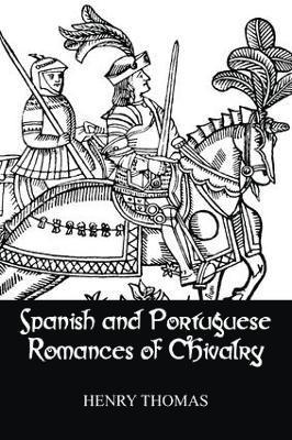 Spanish and Portuguese Romances of Chivalry 1