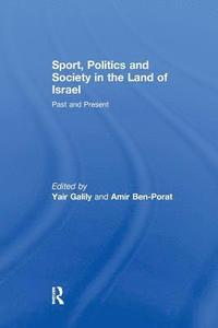 bokomslag Sport, Politics and Society in the Land of Israel