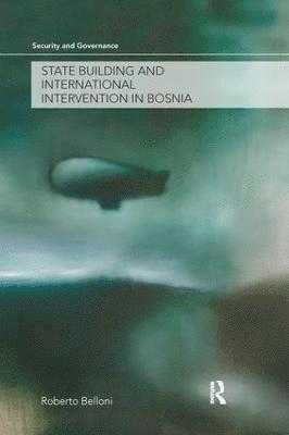 State Building and International Intervention in Bosnia 1