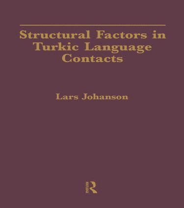 Lars Johanson - Structural Factors in Turkic Language Contacts, Häftad