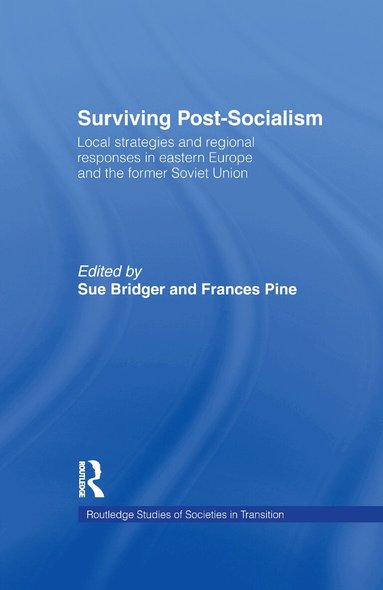 Sue Bridger, Frances Pine - Surviving Post-Socialism, Häftad