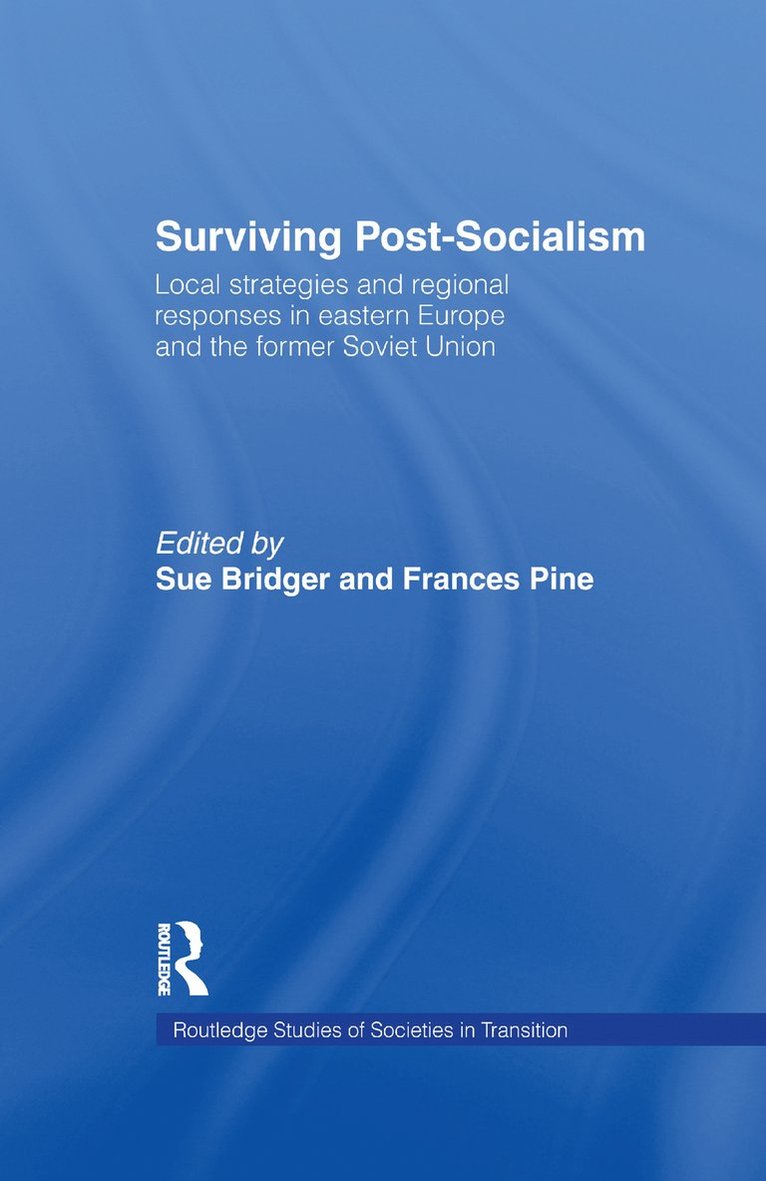 Sue Bridger, Frances Pine - Surviving Post-Socialism, Häftad