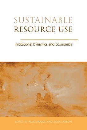 Alex Smajgl, Silva Larson - Sustainable Resource Use, Häftad