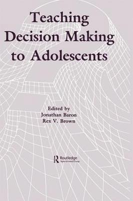 Teaching Decision Making To Adolescents 1