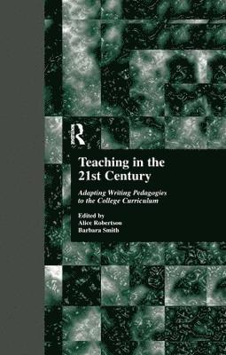 Alice Robertson, Barbara Smith, Alice W. Robertson, Barbara Smith - Teaching in the 21st Century, Häftad