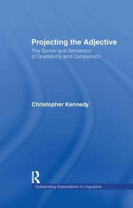 Christopher Kennedy - Projecting the Adjective, Häftad