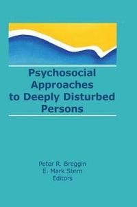 bokomslag Psychosocial Approaches to Deeply Disturbed Persons