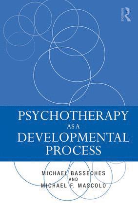 Michael Basseches, Michael F. Mascolo, USA) Basseches, Michael (Suffolk University, Boston, Massachusetts, USA) Mascolo, Michael F. (Merrimack College, Andover, Massachusetts - Psychotherapy as a Developmental Process, Häftad