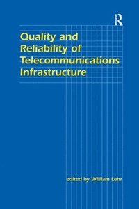 bokomslag Quality and Reliability of Telecommunications Infrastructure