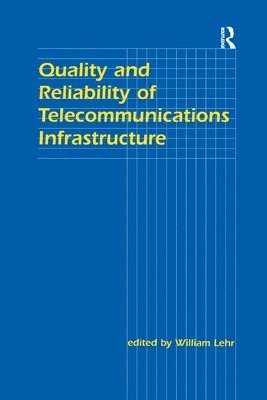 bokomslag Quality and Reliability of Telecommunications Infrastructure