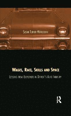 bokomslag Wages, Race, Skills and Space