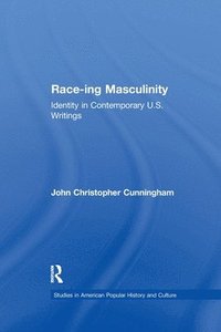 bokomslag Race-ing Masculinity