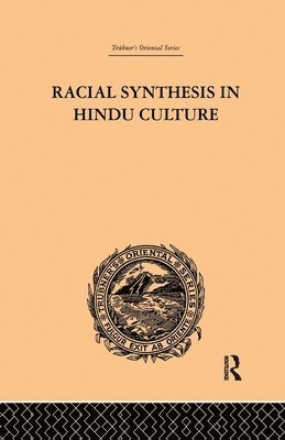 Racial Synthesis in Hindu Culture 1