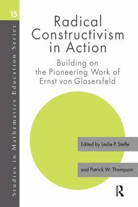 Leslie P. Steffe, Patrick W. Thompson - Radical Constructivism in Action, Häftad