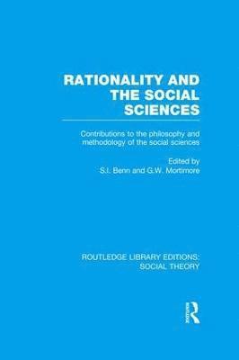 Rationality and the Social Sciences (RLE Social Theory) 1