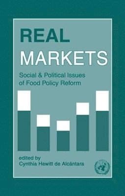 Real Markets: Social and Political Issues of Food Policy Reform