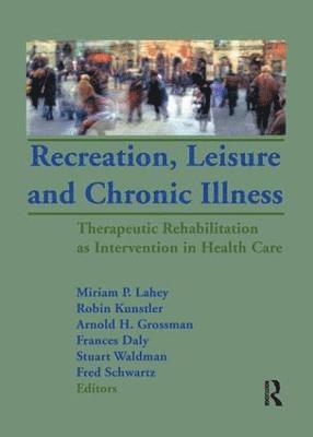 bokomslag Recreation, Leisure and Chronic Illness