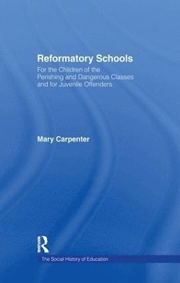 Mary Carpenter - Reformatory Schools (1851), Häftad
