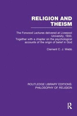 Clement C.J. Webb, Clement C. J. Webb - Religion and Theism, Häftad