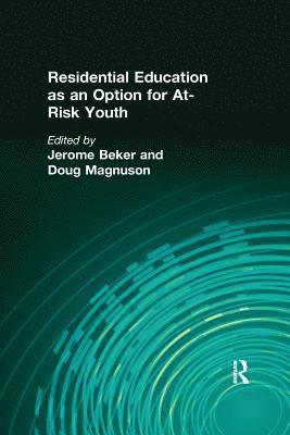 Residential Education as an Option for At-Risk Youth 1