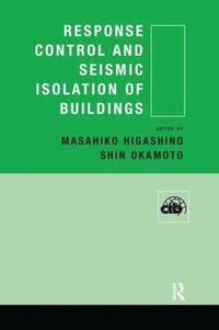 bokomslag Response Control and Seismic Isolation of Buildings