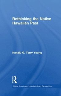 bokomslag Rethinking the Native Hawaiian Past