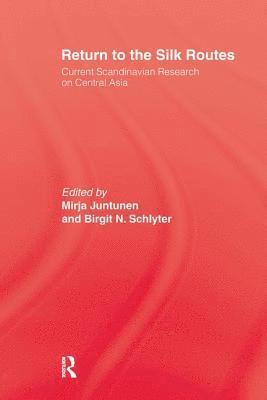 Mirja Juntunen, Birgit N. Schlyter - Return To The Silk Routes, Häftad