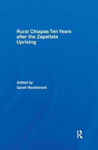 bokomslag Rural Chiapas Ten Years after the Zapatista Uprising