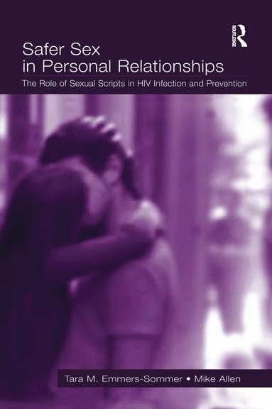 Tara M. Emmers-Sommer, Mike Allen - Safer Sex in Personal Relationships, Häftad