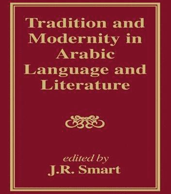 Tradition and Modernity in Arabic Language And Literature 1