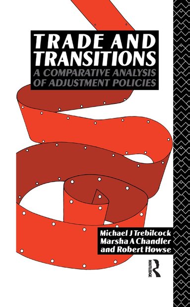 Marsha Chandler, Robert Howse, Michael Trebilcock - Trade and Transitions, Häftad