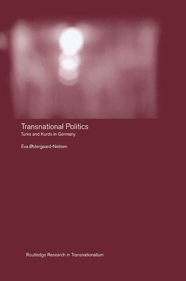 Eva Ostergaard-Nielsen - Transnational Politics, Häftad