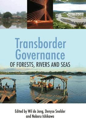 Wil de Jong, Denyse Snelder, Noboru Ishikawa - Transborder Governance of Forests, Rivers and Seas, Häftad