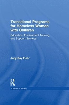 Judy K. Flohr - Transitional Programs for Homeless Women with Children, Häftad