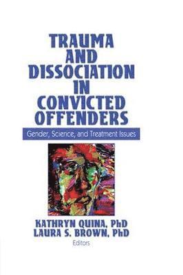 bokomslag Trauma and Dissociation in Convicted Offenders