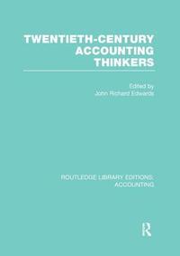 bokomslag Twentieth Century Accounting Thinkers (RLE Accounting)