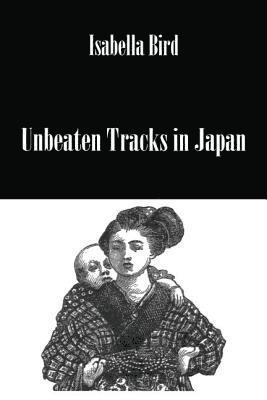 Unbeaten Tracks In Japan 1