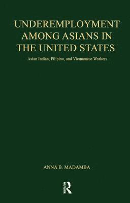 bokomslag Underemployment Among Asians in the United States