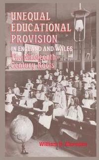 bokomslag Unequal Educational Provision in England and Wales