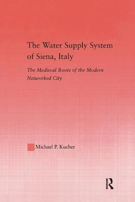 The Water Supply System of Siena, Italy 1