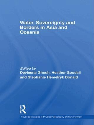 Devleena Ghosh, Heather Goodall, Stephanie Hemelryk Donald - Water, Sovereignty and Borders in Asia and Oceania, Häftad